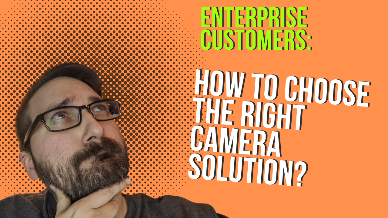 enterprise-customers-what-to-look-for-in-a-security-camera-system